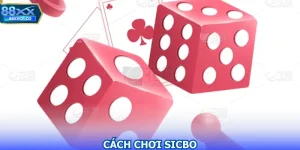 Cách Chơi Sicbo Với Chiến Lược Quản Lý Vốn Từ Cao Thủ
