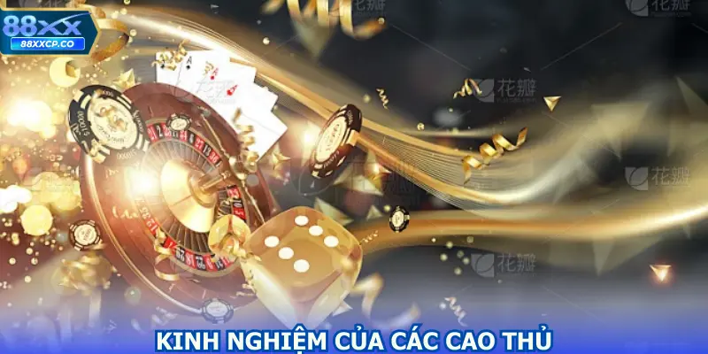 Những đúc kết từ kinh nghiệm của các cao thủ