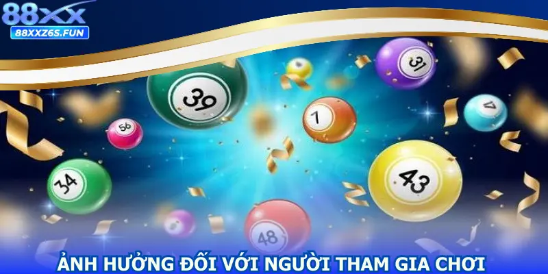 Ảnh hưởng đối với người tham gia chơi và xã hội