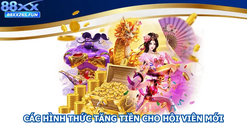 Các hình thức tặng tiền cho hội viên mới