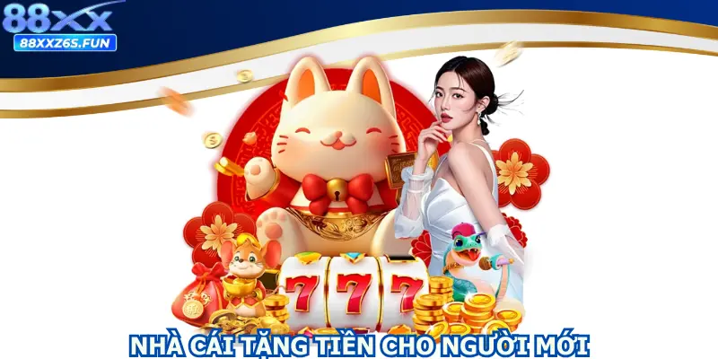 Nhà cái tặng tiền cho người mới